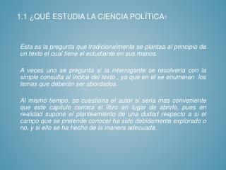 1.1 ¿Qué estudia la Ciencia Política ?