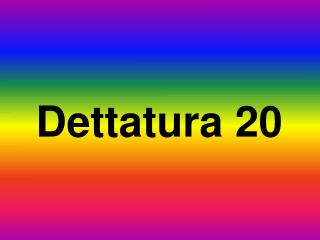 Dettatura 20