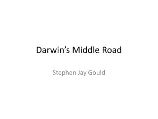 Darwin’s Middle Road