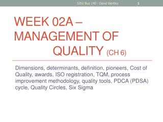 Week 02A – Management of 				 Quality ( Ch 6)