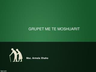 GRUPET ME TE MOSHUARIT
