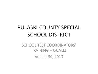 PULASKI COUNTY SPECIAL SCHOOL DISTRICT