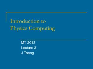 Introduction to Physics Computing