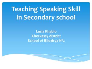 Teaching Speaking Skill in Secondary school