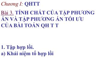 Bài 3. TÍNH CHẤT CỦA TẬP PHƯƠNG ÁN VÀ TẬP PHƯƠNG ÁN TỐI ƯU CỦA BÀI TOÁN QH T T