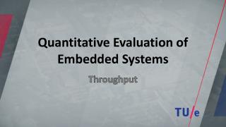 Quantitative Evaluation of Embedded Systems