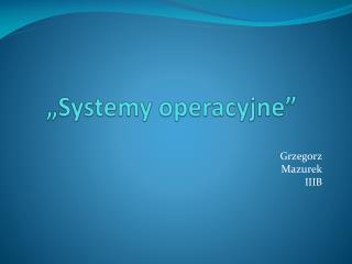 „Systemy operacyjne”