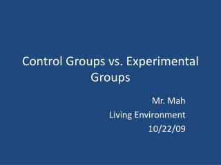 Control Groups vs. Experimental Groups