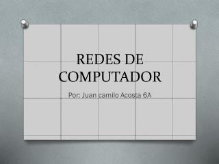 REDES DE COMPUTADOR