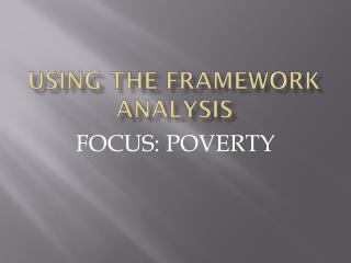 USING THE FRAMEWORK ANALYSIS