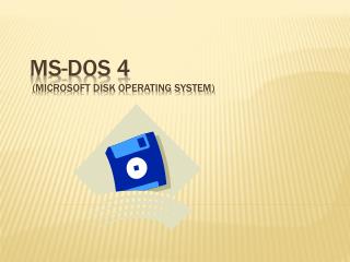 Ms-dos 4 (MicroSoft Disk Operating System)