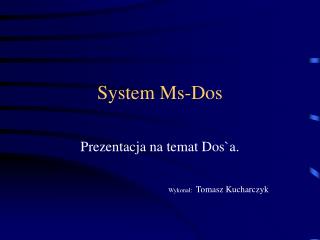 System Ms-Dos