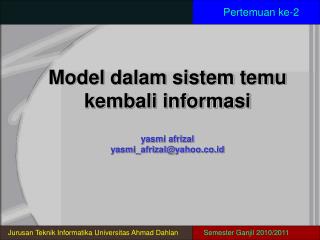 Model dalam sistem temu kembali informasi yasmi afrizal yasmi_afrizal@yahoo.co.id