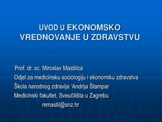 UVOD U EKONOMSKO VREDNOVANJE U ZDRAVSTVU