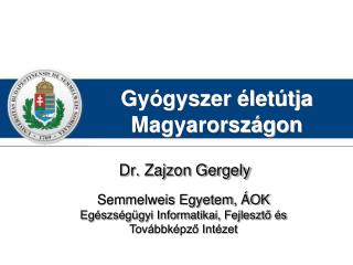 Gyógyszer életútja Magyarországon