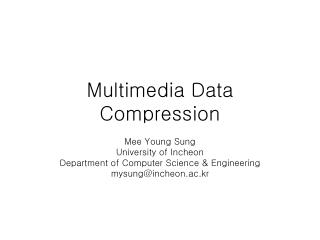 Multimedia Data Compression