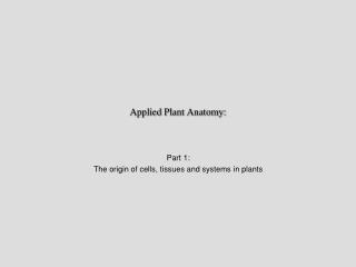 Applied Plant Anatomy: