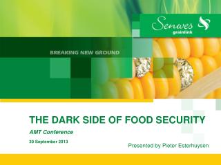 THE DARK SIDE OF FOOD SECURITY