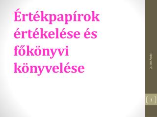 Értékpapírok értékelése és főkönyvi könyvelése