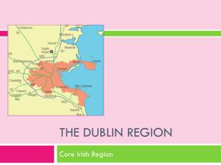 The Dublin Region