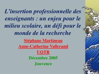 Stéphane Martineau Anne-Catherine Vallerand UQTR Décembre 2005 Jouvence