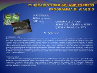 ITINERARIO SORRISOLAND EXPRESS PROGRAMMA DI VIAGGIO
