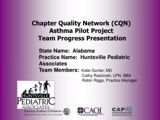 Chapter Quality Network (CQN) Asthma Pilot Project Team Progress Presentation