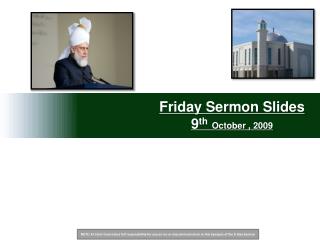 Friday Sermon Slides 9 th October , 2009