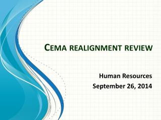 Cema realignment review