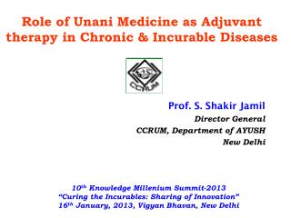 Prof. S. Shakir Jamil Director General CCRUM, Department of AYUSH New Delhi