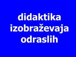 didaktika izobraževaja odraslih