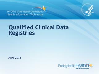 Qualified Clinical Data Registries