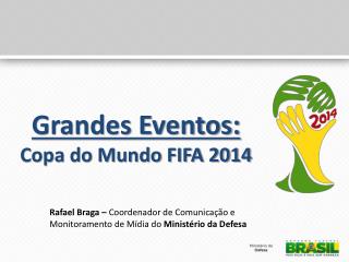 Grandes Eventos: Copa do Mundo FIFA 2014