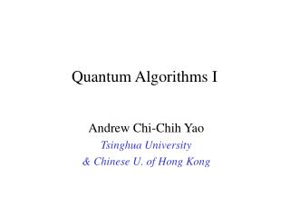 Quantum Algorithms I