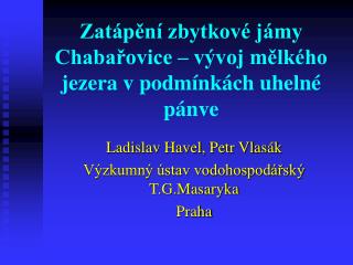 Zatápění zbytkové jámy Chabařovice – vývoj mělkého jezera v podmínkách uhelné pánve