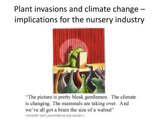 Plant invasions and climate change – implications for the nursery industry