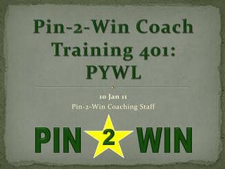 Pin-2-Win Coach Training 401: PYWL
