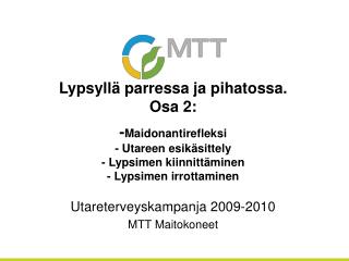 Utareterveyskampanja 2009-2010 MTT Maitokoneet