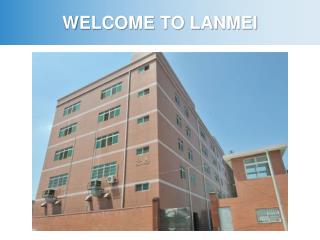 WELCOME TO LANMEI