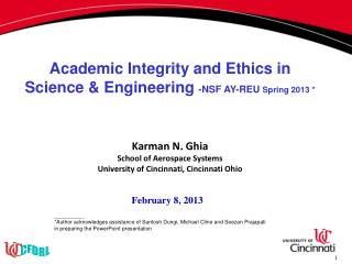 Karman N. Ghia School of Aerospace Systems University of Cincinnati, Cincinnati Ohio