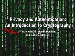 Privacy and Authentication: An Introduction to Cryptography