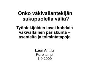 Onko väkivallantekijän sukupuolella väliä?