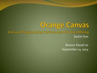 Orange Canvas A Visual Programming Environment for Data Mining