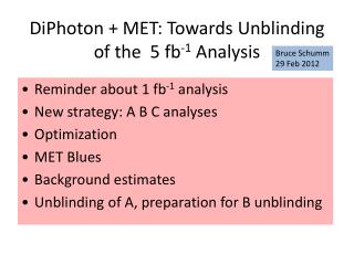 DiPhoton + MET: Towards Unblinding of the 5 fb -1 Analysis