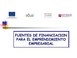 FUENTES DE FINANCIACION PARA EL EMPRENDIMIENTO EMPRESARIAL