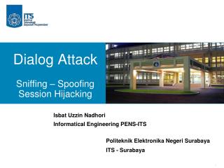 Dialog Attack Sniffing – Spoofing Session Hijacking