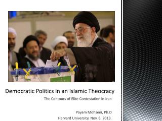Democratic Politics in an Islamic Theocracy