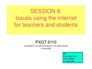 SESSION 8: Issues using the internet for teachers and students