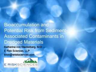 Bioaccumulation and Potential Risk from Sediment-Associated Contaminants in Dredged Materials