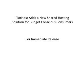 PlotHost Adds a New Shared Hosting Solution for Budget Consc